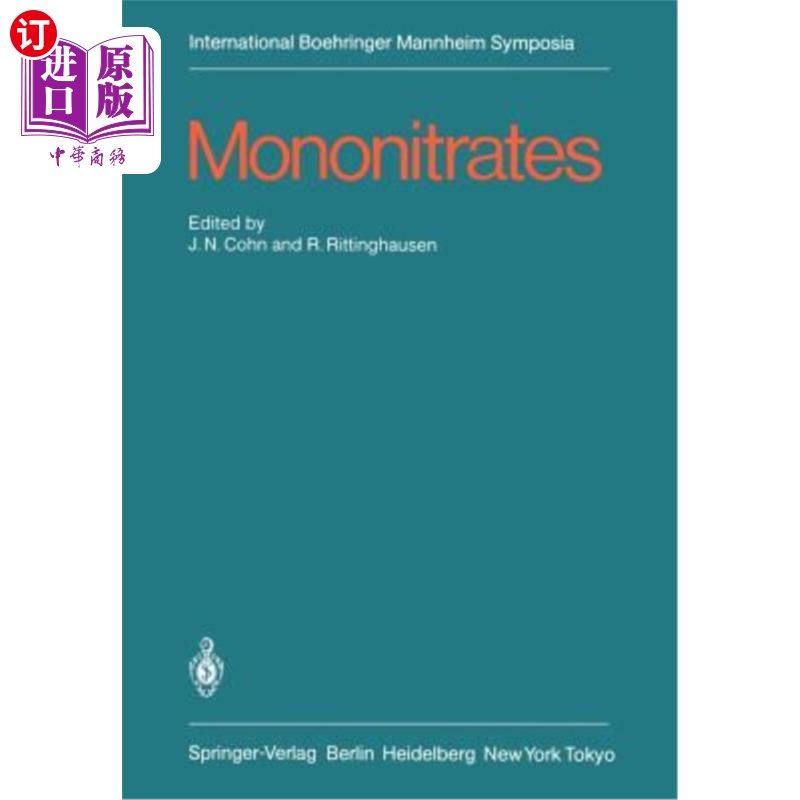 海外直订医药图书Mononitrates: International Symposium on Mononitrates Montreux, Suisse, June 14- 单硝酸酯:单硝酸酯