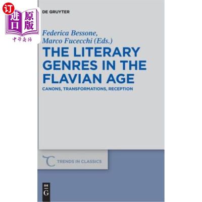 海外直订The Literary Genres in the Flavian Age: Canons, Transformations, Reception 弗拉维亚时代的文学流派：正典、转