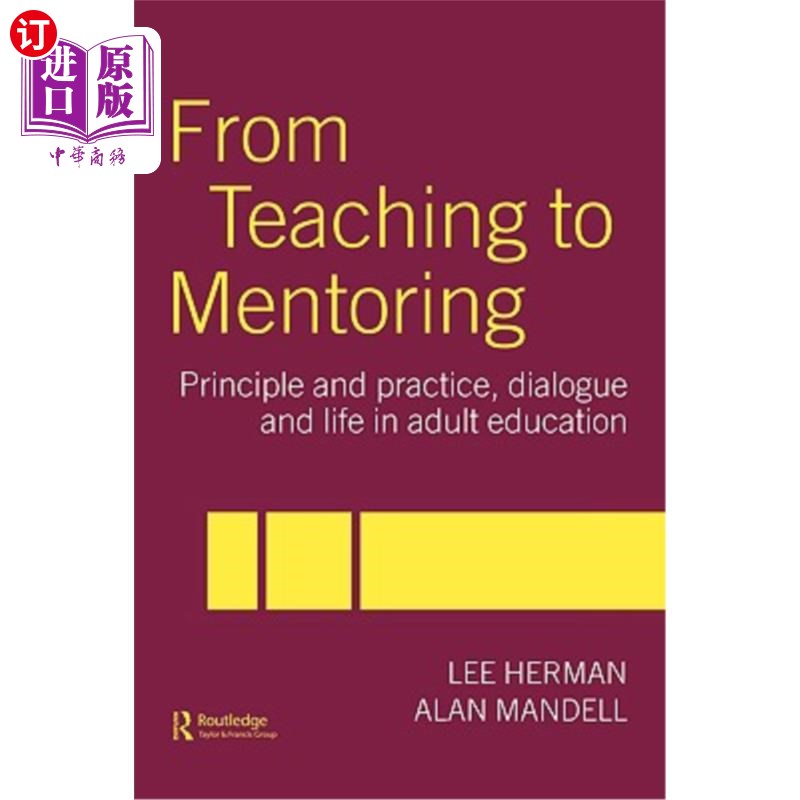海外直订From Teaching to Mentoring: Principles and Practice, Dialogue and Life in Adult  从教学到指导：成人教育的原