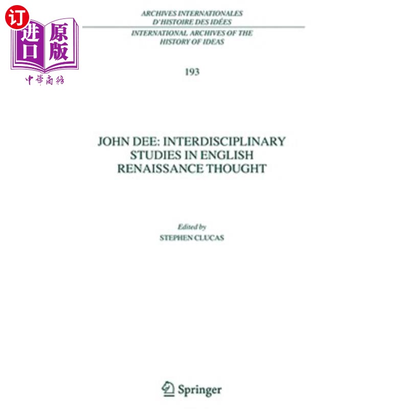 海外直订John Dee: Interdisciplinary Studies in English Renaissance Thought 约翰·迪:英国文艺复兴思想的跨学科研究