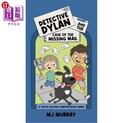 海外直订Detective Dylan and the Case of the Missing Mail: A Youth Sleuths Chapter Books  迪伦侦探和失踪邮件案：青年