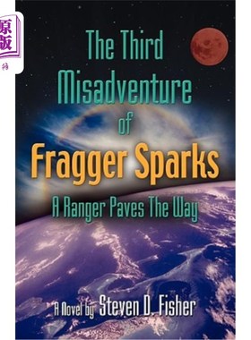 海外直订The Third Misadventure of Fragger Sparks: A Ranger Paves the Way 弗雷格·斯帕克斯的第三次不幸：护林员铺路