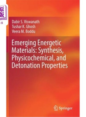海外直订Emerging Energetic Materials: Synthesis, Physicochemical, and Detonation Propert