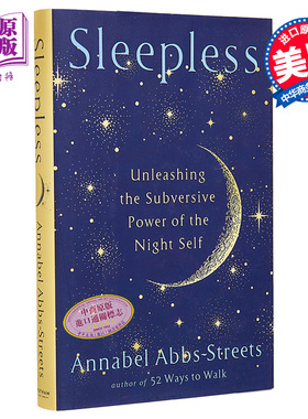 现货 失眠 释放暗夜自我的颠覆力量 Sleepless 英文原版 Annabel Abbs Streets 自我提升与创造力 励志【中商原版】