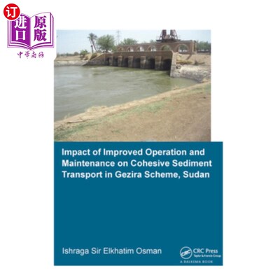 海外直订Impact of Improved Operation and Maintenance on Cohesive Sediment Transport in G 改善运维对苏丹Gez