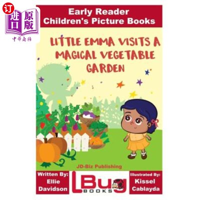 海外直订Little Emma Visits a Magical Vegetable Garden - Early Reader - Children's Pictur 小艾玛参观了一个神奇的菜园