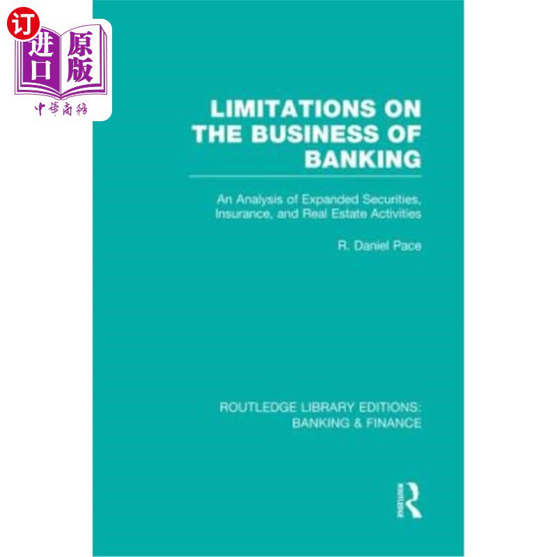海外直订Limitations on the Business of Banking (Rle Banking & Finance): An Analysis of E 银行业务的局限性:扩展证券
