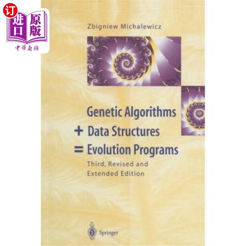 Genetic Algorithms + Data Structures = Evolution Programs 遗传算法+数据结构=进化程序【中商原版】【中商原版】