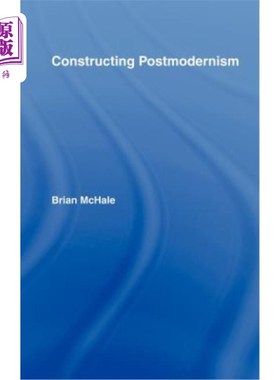 海外直订Constructing Postmodernism 后现代主义的建构