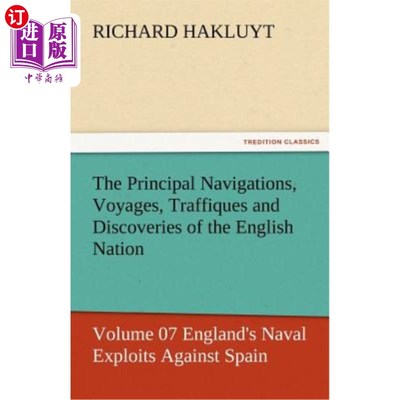 海外直订The Principal Navigations, Voyages, Traffiques and Discoveries of the English Na 英国的主要航海、航行、交通