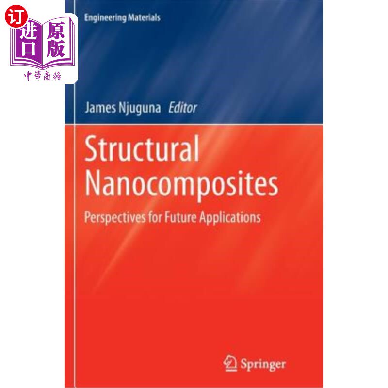 海外直订Structural Nanocomposites: Perspectives for Future Applications 结构纳米复合材料：未来应用前景