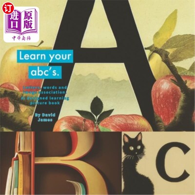 海外直订Learn Your ABC's: Unique learning and image association picture book for kids 学习你的ABC:独特的学习和图像