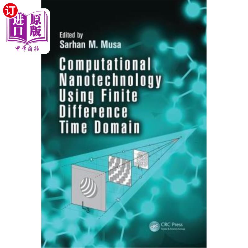 海外直订Computational Nanotechnology Using Finite Difference Time Domain 基于时域有限差分的计算纳米技术