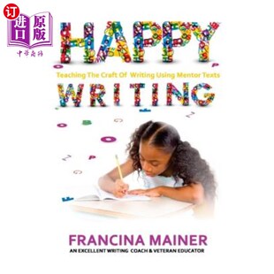 the Craft Text Writing 快乐写作：使用导师文本教授写作技巧 Mentor Teaching Using 海外直订Happy