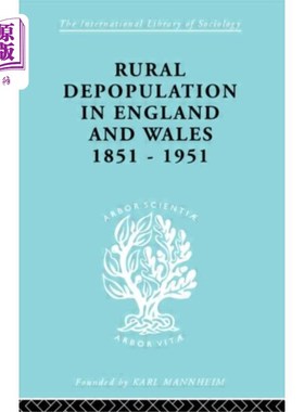 海外直订Rural Depopulation in England and Wales, 1851-19... 英格兰和威尔士的农村人口减少，1851-1951