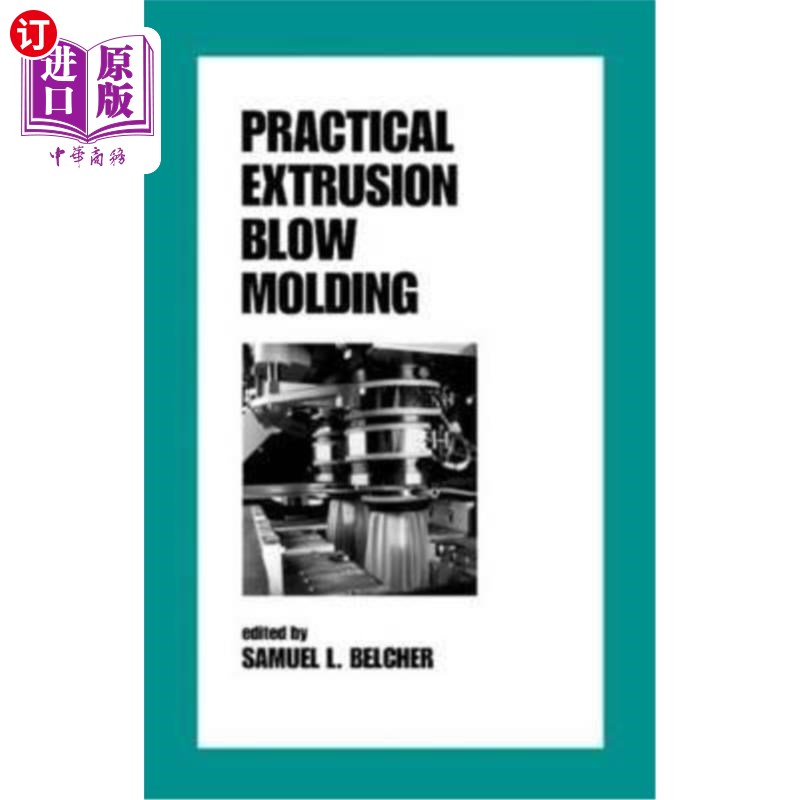 海外直订Practical Extrusion Blow Molding 实用挤出吹塑