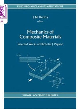 海外直订Mechanics of Composite Materials: Selected Works of Nicholas J. Pagano 复合材料力学：尼古拉斯·J·帕加诺选集