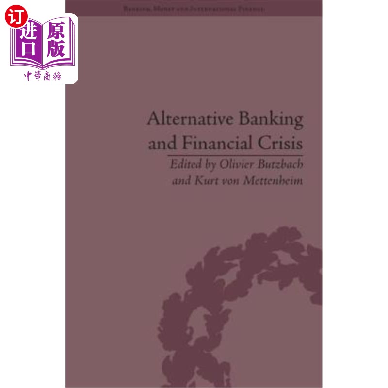 海外直订Alternative Banking and Financial Crisis 另类银行与金融危机