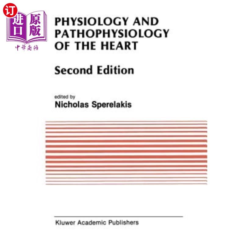 海外直订医药图书Physiology and Pathophysiology of the Heart 心脏生理和病理生理学