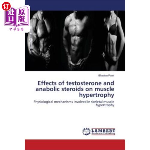 海外直订Effects of testosterone and anabolic steroids on muscle hypertrophy