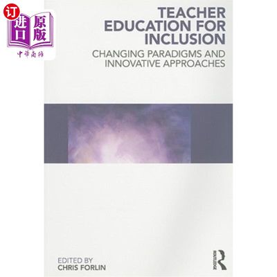 海外直订Teacher Education for Inclusion: Changing Paradigms and Innovative Approaches 包容性教师教育：范式的转变和