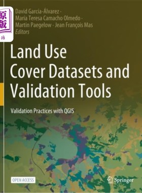 海外直订Land Use Cover Datasets and Validation Tools: Validation Practices with Qgis 土地利用覆盖数据集和验证工具:Qgis