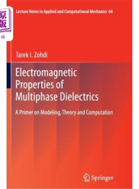 海外直订Electromagnetic Properties of Multiphase Dielectrics: A Primer on Modeling, Theo 多相介质的电磁特性:建模、