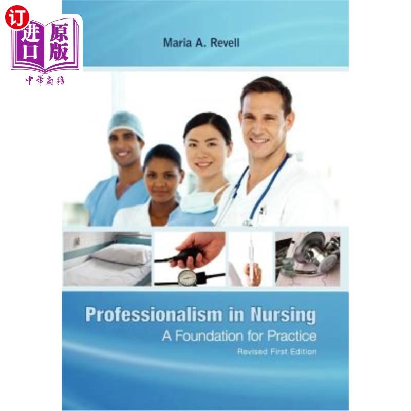 海外直订医药图书Professionalism in Nursing: A Foundation for Practice (Revised First Edition) 护理专业:实践基础(第