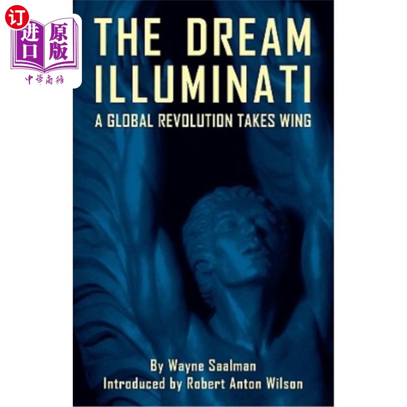 海外直订The Dream Illuminati: A Global Revolution Takes Wing 光明会之梦:一场全球革命正在兴起