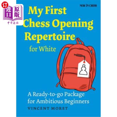 海外直订My First Chess Opening Repertoire for White: A Turn-Key Package for Ambitious Be 我的第一个国际象棋开局剧目