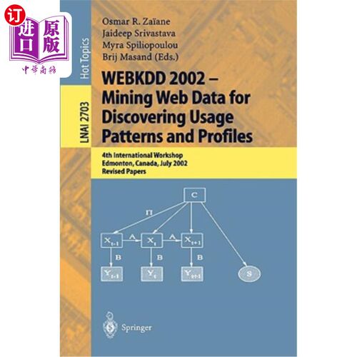 海外直订Webkdd 2002 - Mining Web Data for Discovering Usage Patterns and Profiles: 4th I Webkdd 2002-挖掘W