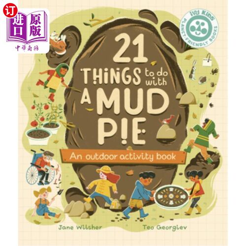 海外直订21 Things to Do with a Mud Pie: An Outdoor Activity Book 21件与泥饼有关的事情：一本户外活动手册