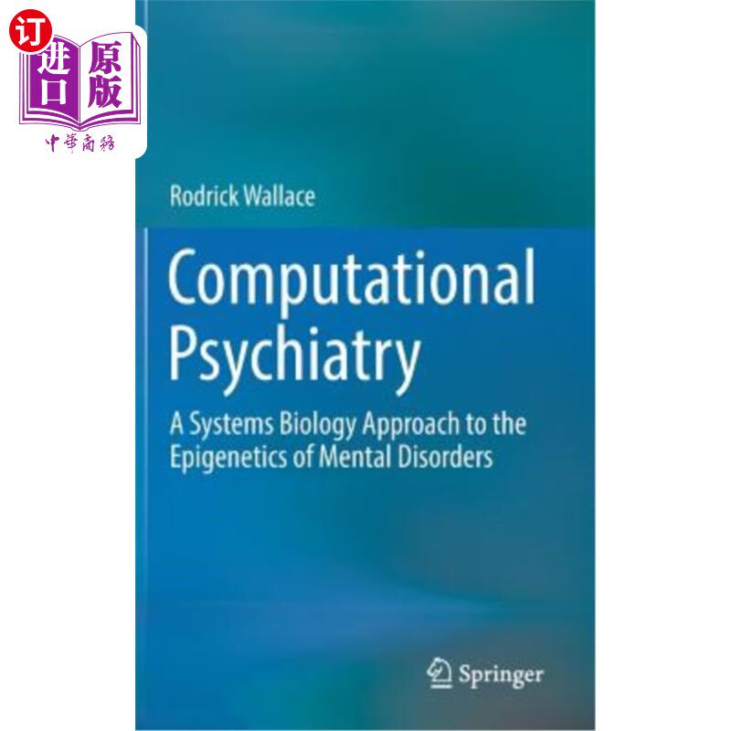 海外直订Computational Psychiatry: A Systems Biology Approach to the Epigenetics of Menta 计算精神病学:精神障碍表观