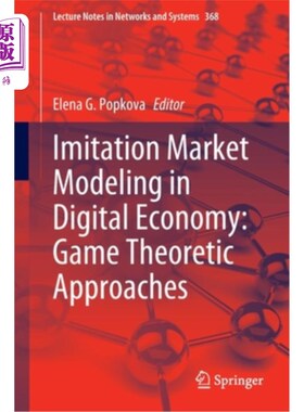 海外直订Imitation Market Modeling in Digital Economy: Game Theoretic Approaches 数字经济中的模仿市场建模:博弈论方法