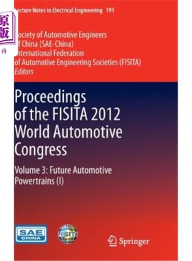 海外直订Proceedings of the Fisita 2012 World Automotive Congress: Volume 3: Future Autom 2012年Fisit