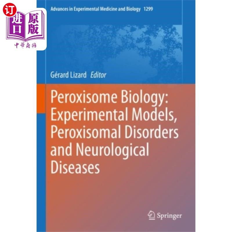 海外直订医药图书Peroxisome Biology: Experimental Models, Peroxis... 过氧化物酶体生物学:实验模型，过氧化物酶体疾病和