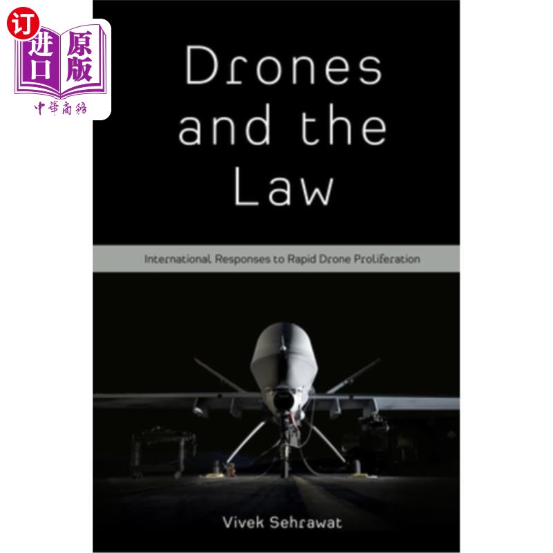 海外直订Drones and the Law: International Responses to Rapid Drone Proliferation 无人机与法律：国际社会对无人机快速