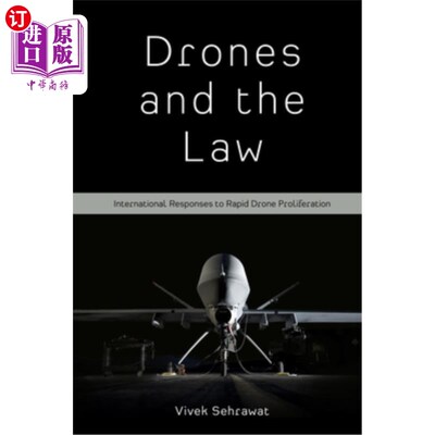 海外直订Drones and the Law: International Responses to Rapid Drone Proliferation 无人机与法律：国际社会对无人机快速