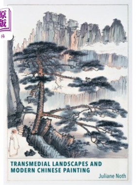 海外直订Transmedial Landscapes and Modern Chinese Painting 跨界山水与现代中国画