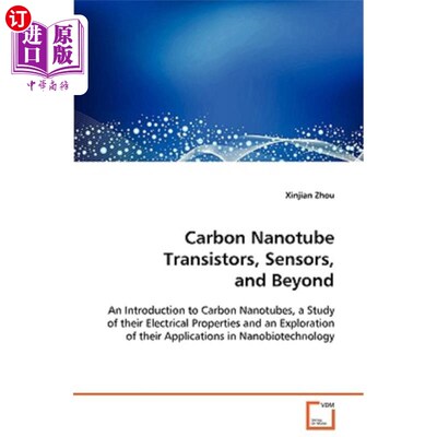 海外直订Carbon Nanotube Transistors, Sensors, and Beyond 碳纳米管晶体管，传感器，以及其他