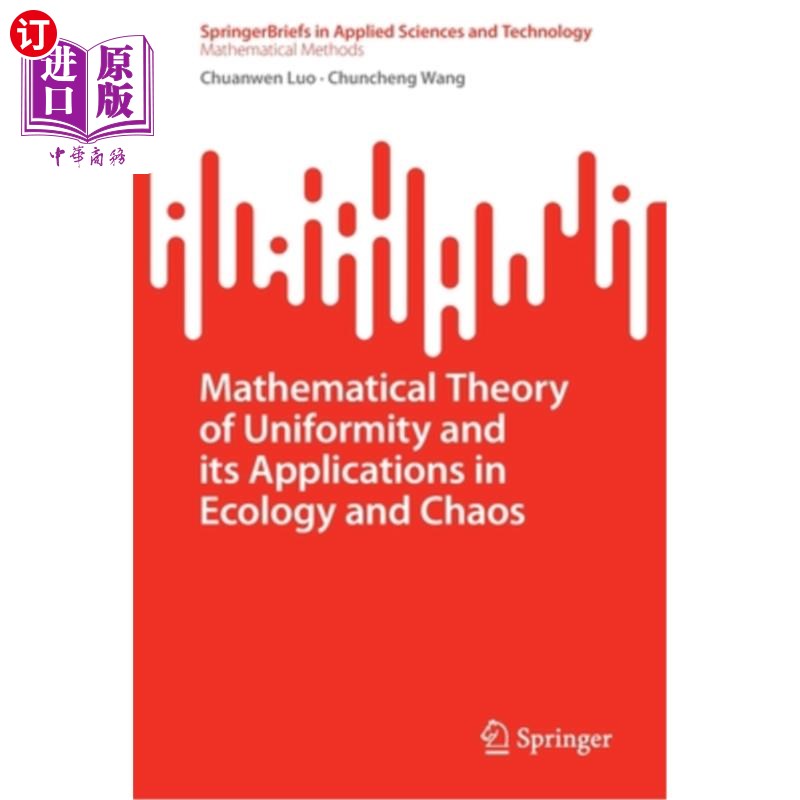 海外直订Mathematical Theory of Uniformity and Its Applications in Ecology and Chaos 均匀性数学理论及其在生态学与混