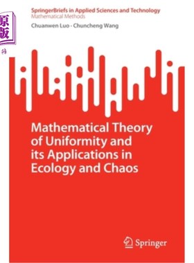 海外直订Mathematical Theory of Uniformity and Its Applications in Ecology and Chaos 均匀性数学理论及其在生态学与混