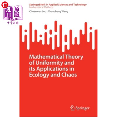 海外直订Mathematical Theory of Uniformity and Its Applications in Ecology and Chaos 均匀性数学理论及其在生态学与混