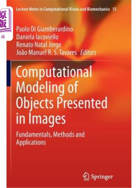 海外直订Computational Modeling of Objects Presented in Images: Fundamentals, Methods and 图像中物体的计算建模：基础