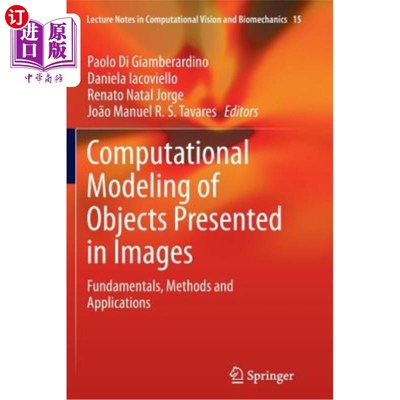 海外直订Computational Modeling of Objects Presented in Images: Fundamentals, Methods and 图像中物体的计算建模：基础
