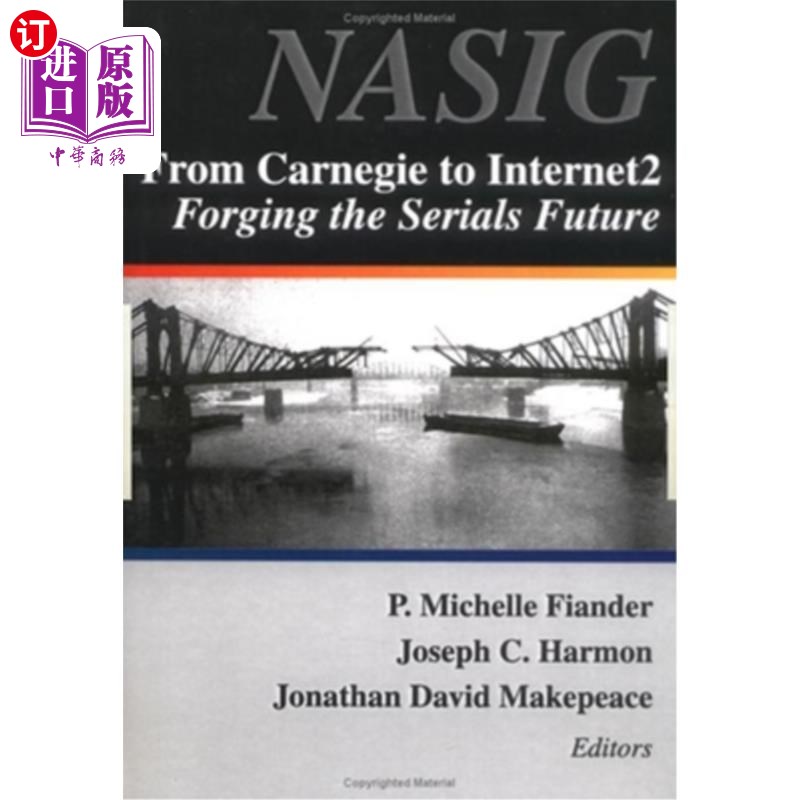 海外直订From Carnegie to Internet2: Forging the Serial's Future 从卡内基到Internet2:锻造连环杂志的未来