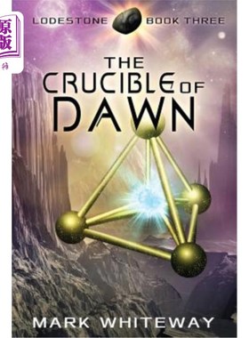 海外直订Lodestone Book Three: The Crucible of Dawn 磁石，第3卷，黎明的熔炉
