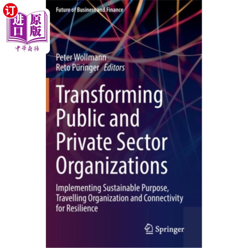 海外直订Transforming Public and Private Sector Organizations: Implementing Sustainable P 转变公共和私营部门组织:实