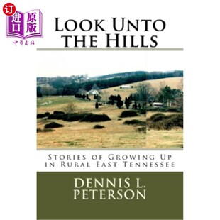 Stories Unto Hills 望向群山 故事 海外直订Look Tennessee the Rural Growing 在田纳西东部乡村长大 East