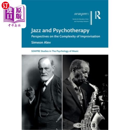 海外直订Jazz and Psychotherapy: Perspectives on the Complexity of Improvisation 爵士乐与心理治疗:即兴表演复杂性的视